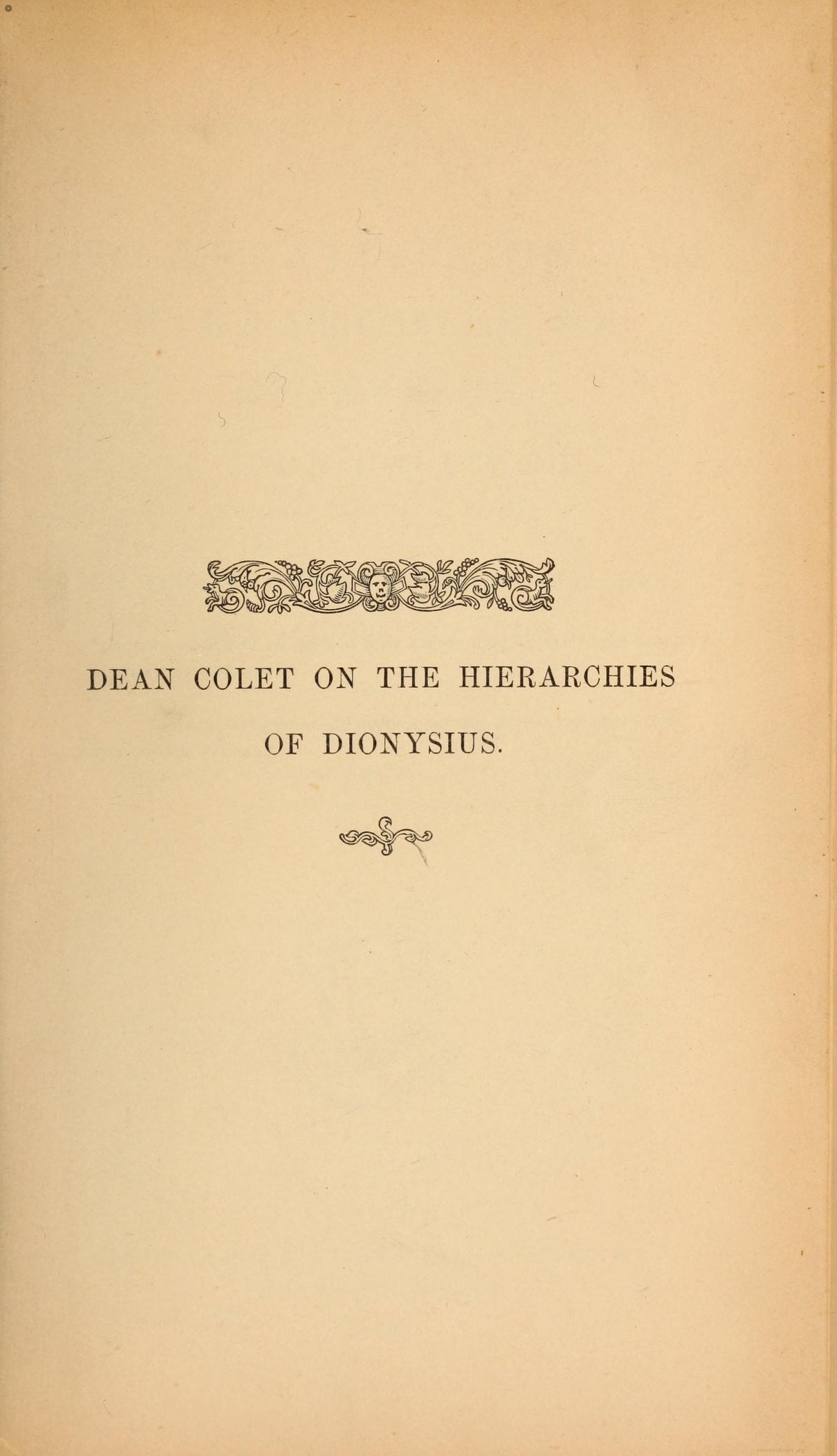 John Colet Two Treatises on the Hierarchies of Dionysius