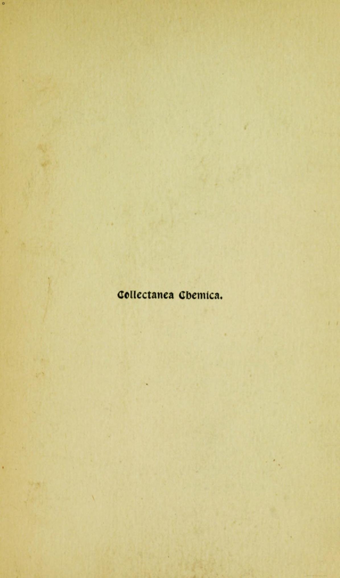 Collectanea Chemica: Select Treatises on Alchemy and Hermetic Medicine