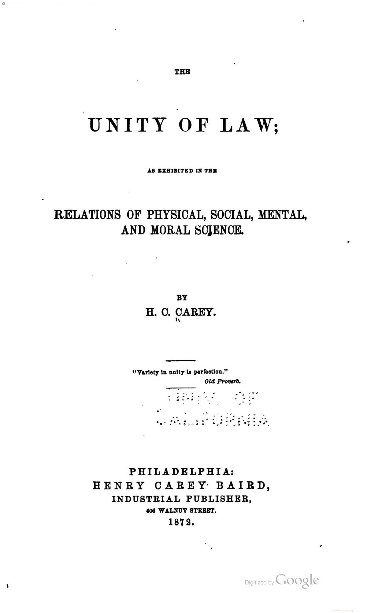 The Unity of Law - As Exhibited in the Relations of Physical, Social, Mental and Moral Science