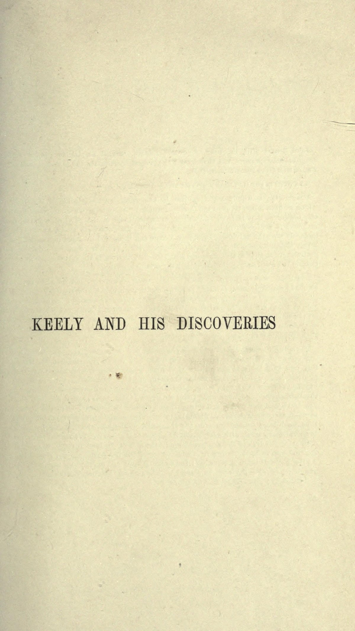 Keely and His Discoveries