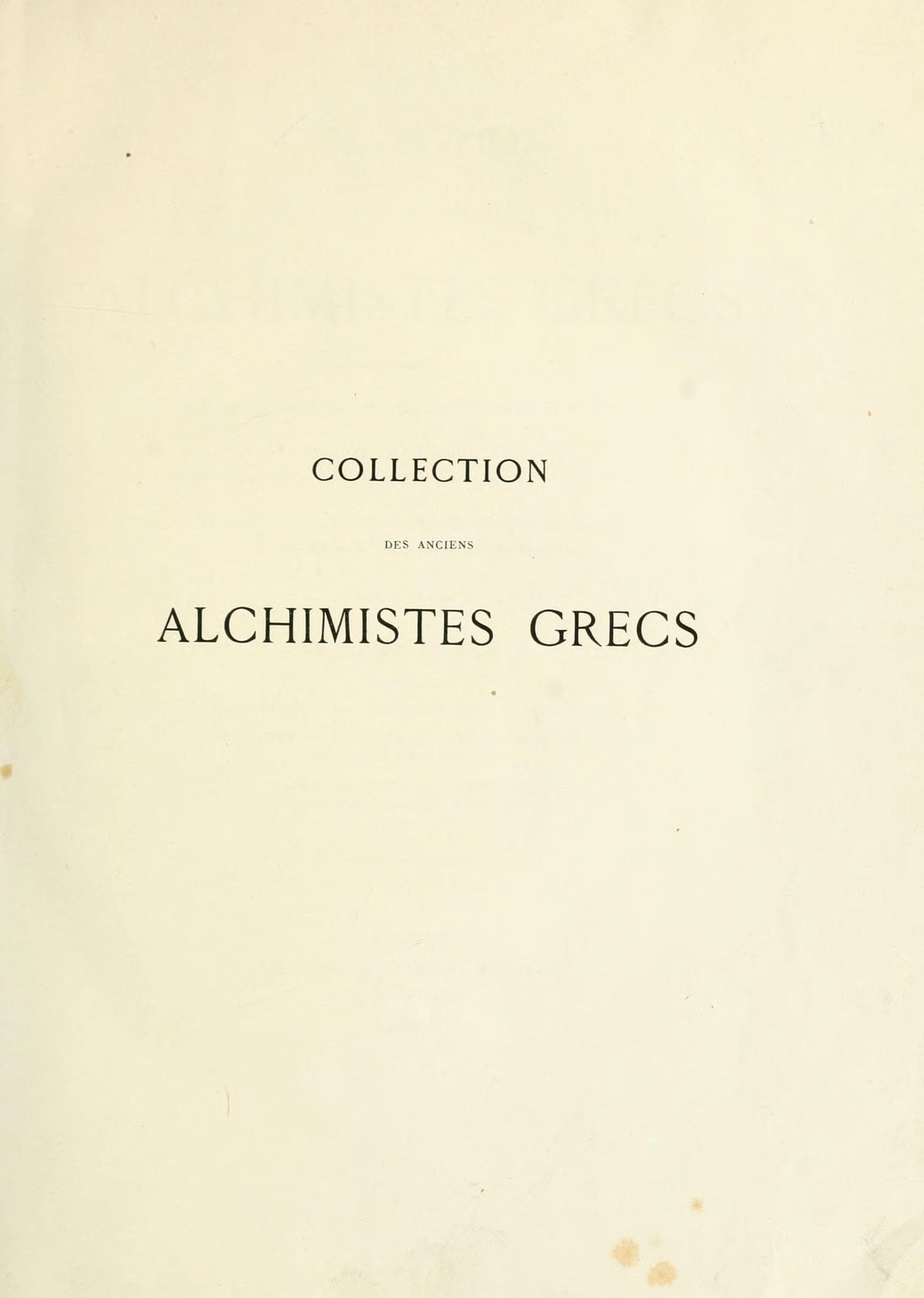 Collection of the Ancient Greek Alchemists, Vol. 1