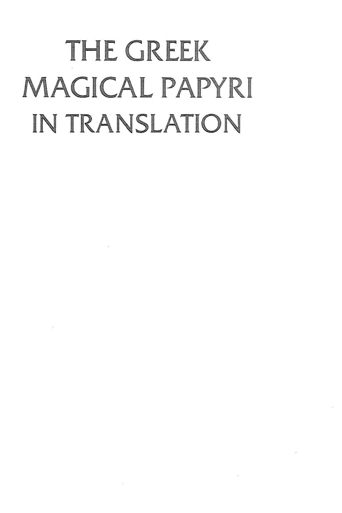 The Greek Magical Papyri in Translation