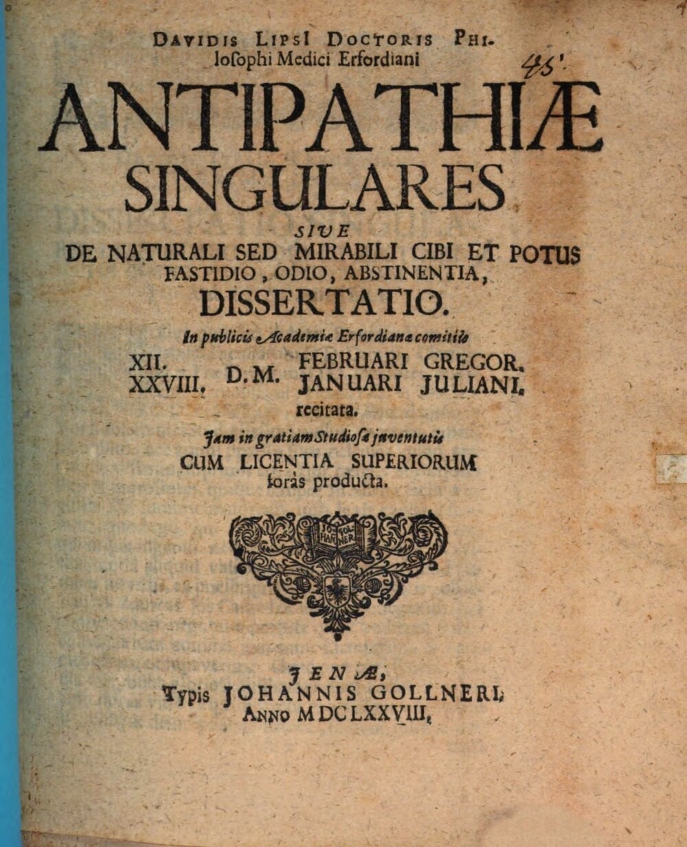 Singular Antipathies, or a Dissertation on the Natural but Miraculous Loathing, Hatred, and Abstinence from Food and Drink